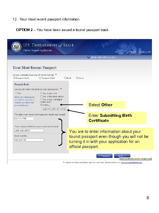 12. Your most recent passport information. OPTION 2 – You have been issued a