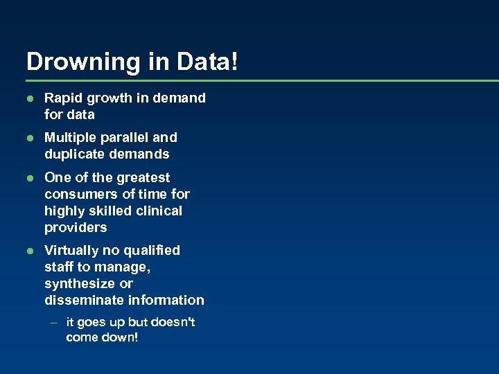 Drowning in Data! ● Rapid growth in demand for data ● Multiple parallel and