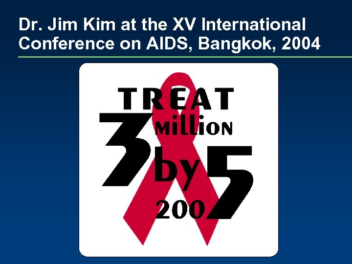 Dr. Jim Kim at the XV International Conference on AIDS, Bangkok, 2004 