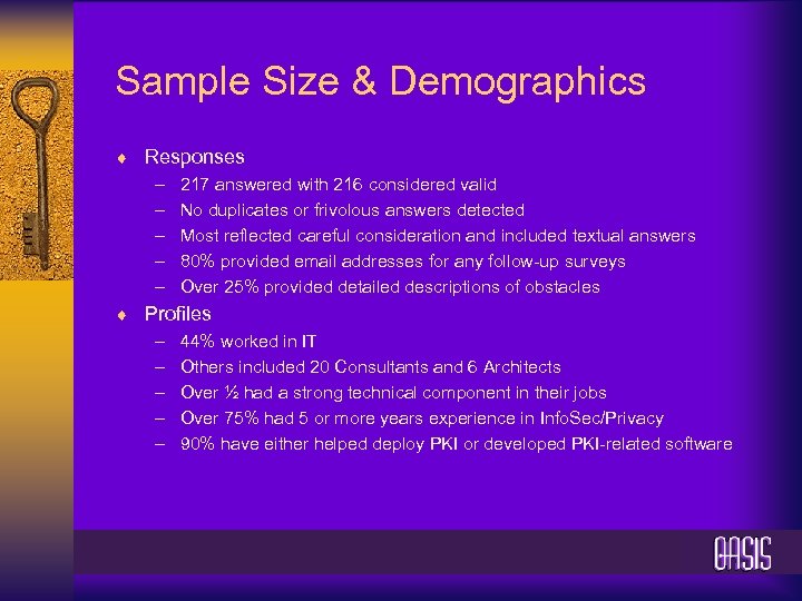 Sample Size & Demographics ¨ Responses – 217 answered with 216 considered valid –