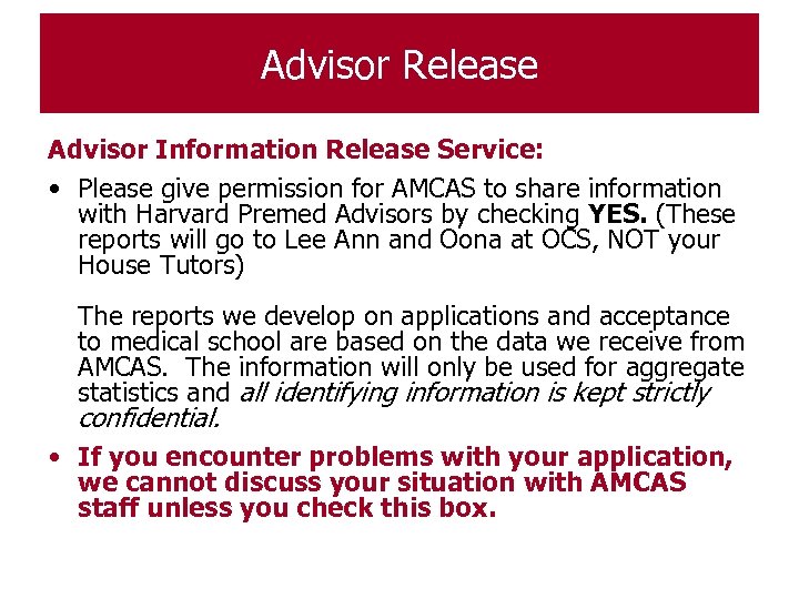Advisor Release Advisor Information Release Service: • Please give permission for AMCAS to share