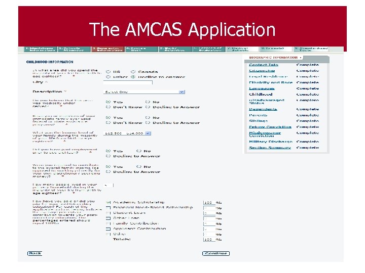 The AMCAS Application • Changes to the Disadvantaged Section • The questions that have