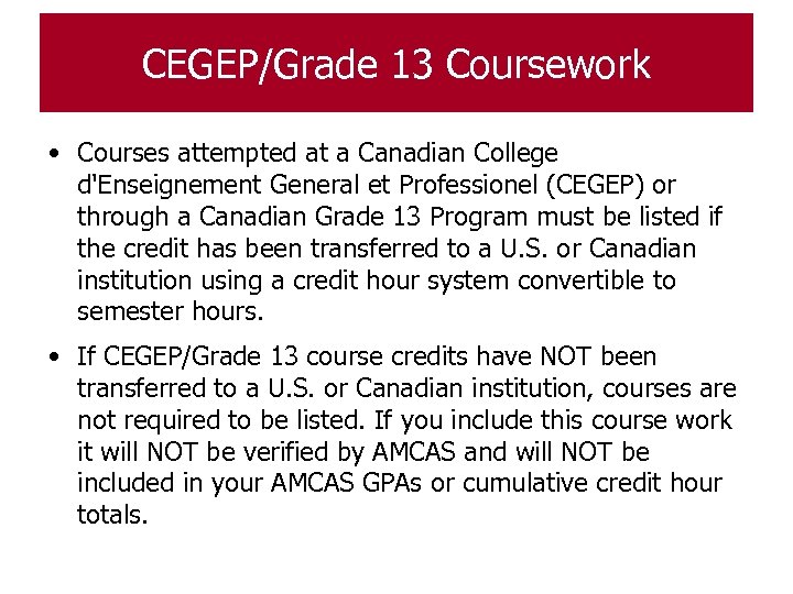 CEGEP/Grade 13 Coursework • Courses attempted at a Canadian College d'Enseignement General et Professionel