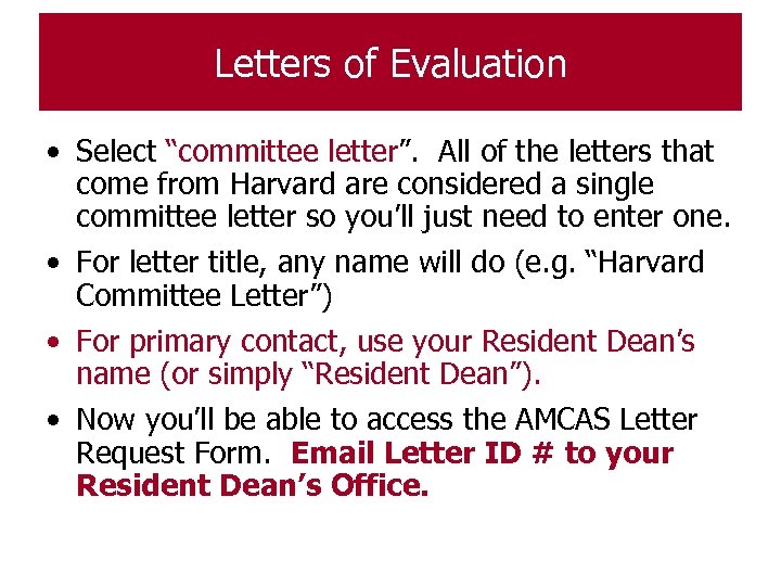Letters of Evaluation • Select “committee letter”. All of the letters that come from