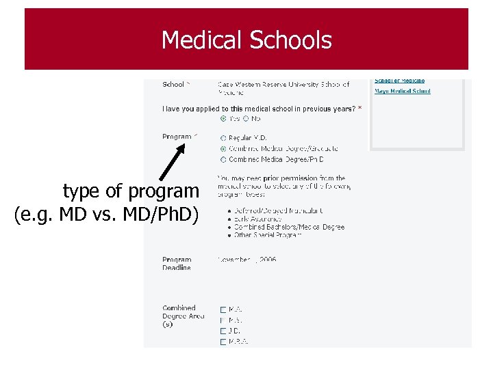Medical Schools type of program (e. g. MD vs. MD/Ph. D) 