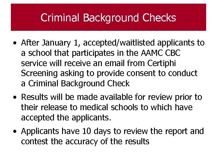 Criminal Background Checks • After January 1, accepted/waitlisted applicants to a school that participates