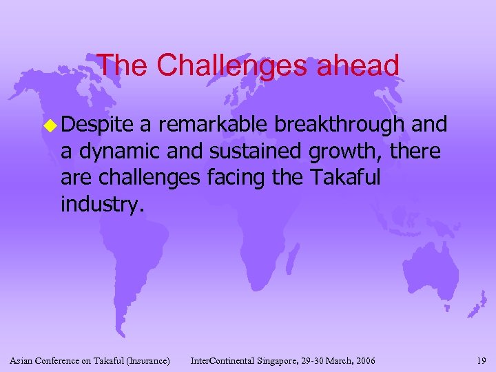 The Challenges ahead u Despite a remarkable breakthrough and a dynamic and sustained growth,