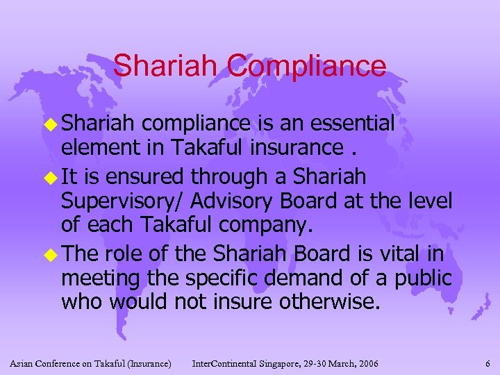 Shariah Compliance u Shariah compliance is an essential element in Takaful insurance. u It