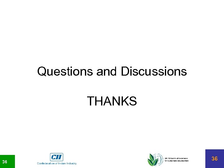 Questions and Discussions THANKS 36 36 