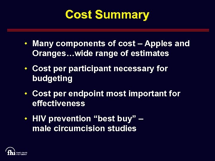 Cost Summary • Many components of cost – Apples and Oranges…wide range of estimates