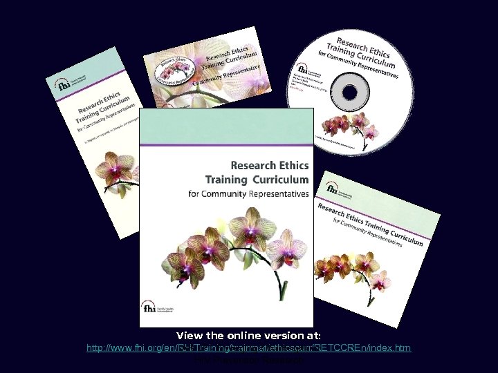 View the online version at: http: //www. fhi. org/en/RH/Training/trainmat/ethicscurr/RETCCREn/index. htm IAS 07 - Emerging