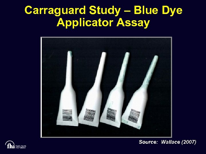 Carraguard Study – Blue Dye Applicator Assay Source: Wallace (2007) 