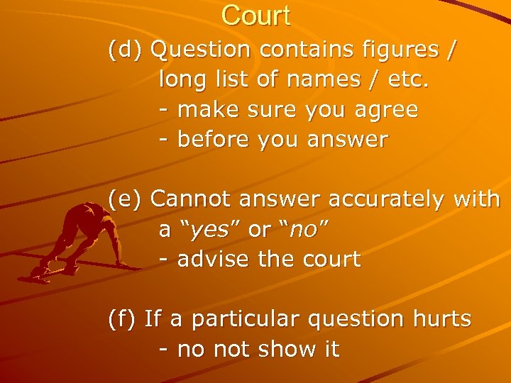 Court (d) Question contains figures / long list of names / etc. - make
