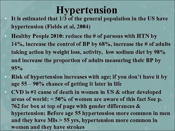 Hypertension • It is estimated that 1/3 of the general population in the US