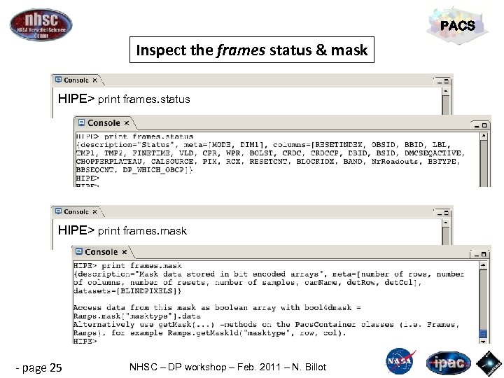 PACS Inspect the frames status & mask HIPE> print frames. status HIPE> print frames.