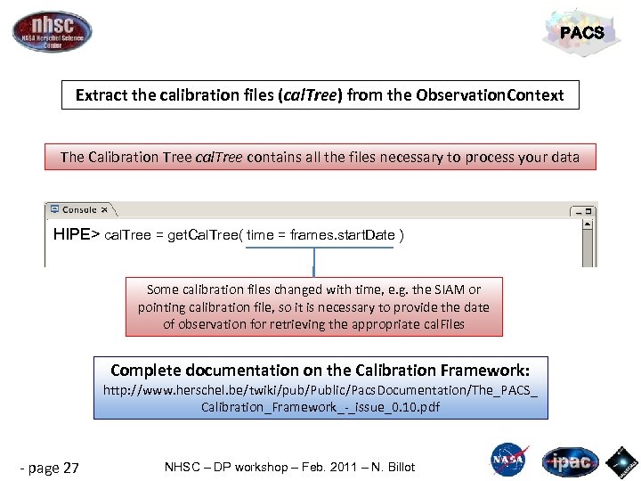 PACS Extract the calibration files (cal. Tree) from the Observation. Context The Calibration Tree