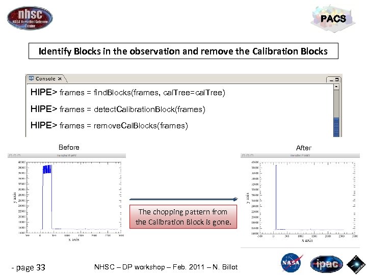 PACS Identify Blocks in the observation and remove the Calibration Blocks HIPE> frames =