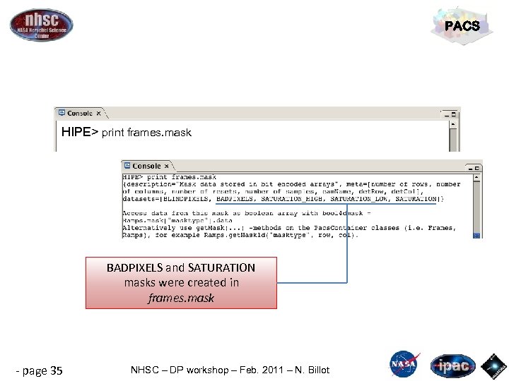 PACS HIPE> print frames. mask BADPIXELS and SATURATION masks were created in frames. mask