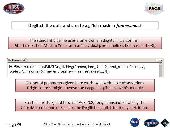 PACS Deglitch the data and create a glitch mask in frames. mask The standard