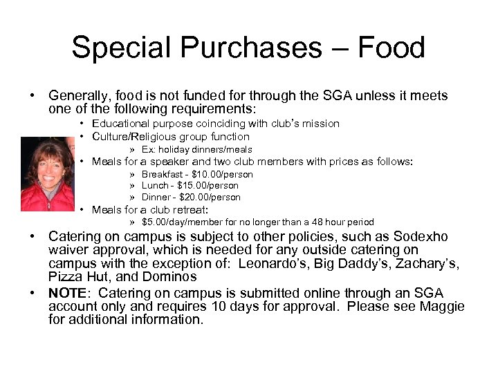 Special Purchases – Food • Generally, food is not funded for through the SGA
