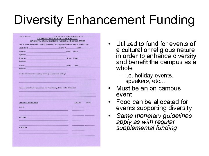 Diversity Enhancement Funding • Utilized to fund for events of a cultural or religious