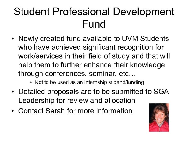 Student Professional Development Fund • Newly created fund available to UVM Students who have
