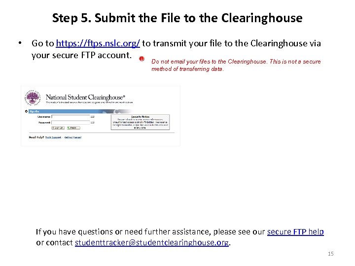 Step 5. Submit the File to the Clearinghouse • Go to https: //ftps. nslc.