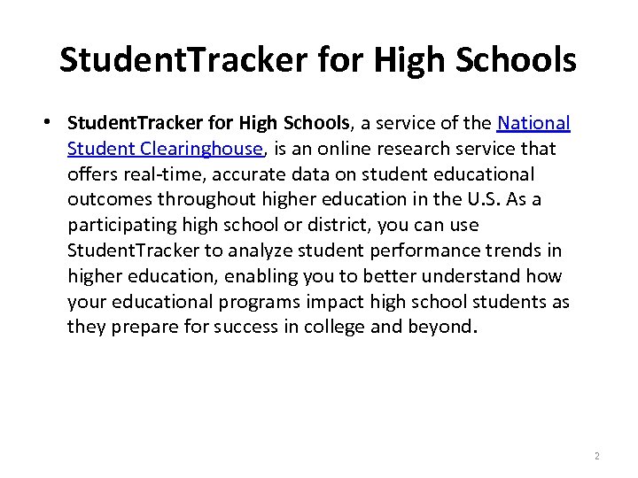 Student. Tracker for High Schools • Student. Tracker for High Schools, a service of