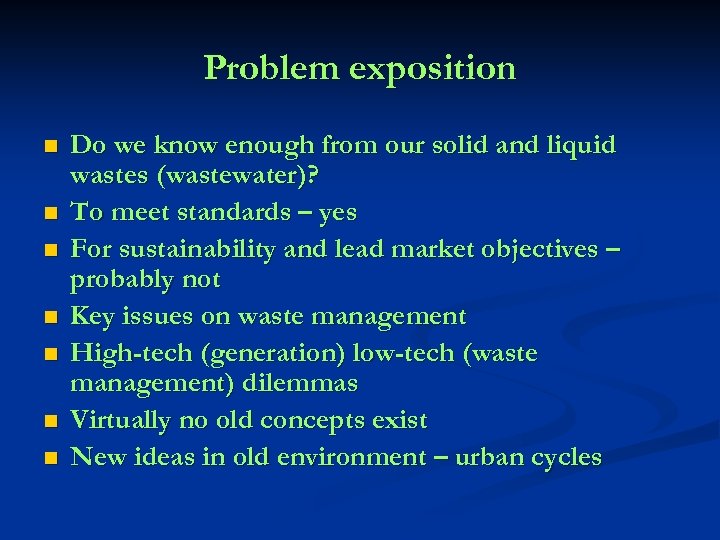 Problem exposition n n n Do we know enough from our solid and liquid