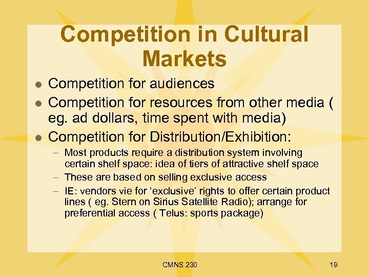 Competition in Cultural Markets l l l Competition for audiences Competition for resources from