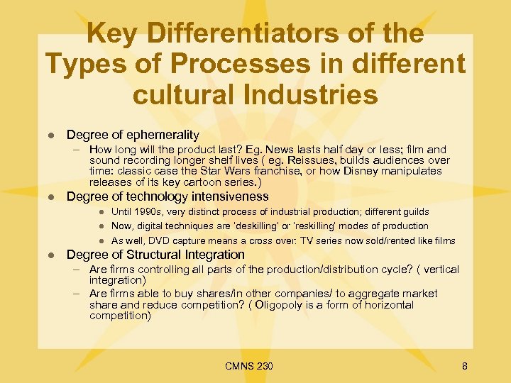 Key Differentiators of the Types of Processes in different cultural Industries l Degree of