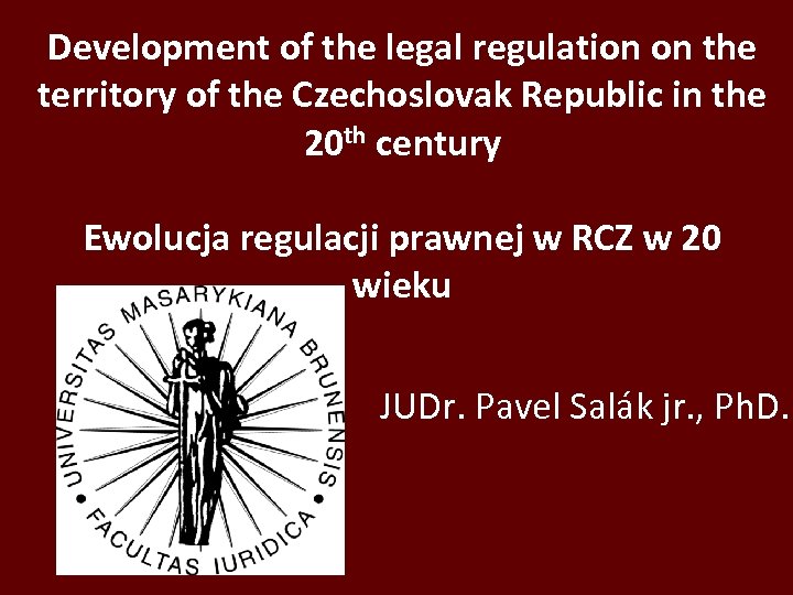 Development of the legal regulation on the territory of the Czechoslovak Republic in the
