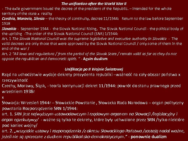 The unification after the World War II - The exile government issued the decree