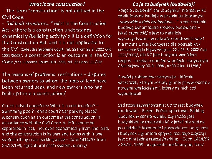 What is the construction? - The term “construction” is not defined in the Civil
