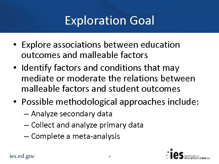 Exploration Goal • Explore associations between education outcomes and malleable factors • Identify factors