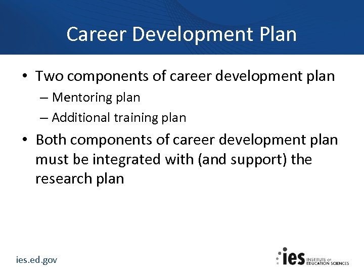 Career Development Plan • Two components of career development plan – Mentoring plan –