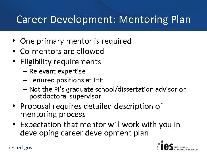 Career Development: Mentoring Plan • One primary mentor is required • Co-mentors are allowed