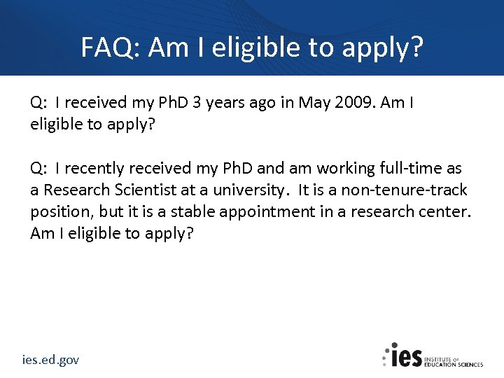 FAQ: Am I eligible to apply? Q: I received my Ph. D 3 years