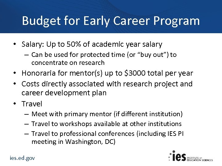 Budget for Early Career Program • Salary: Up to 50% of academic year salary