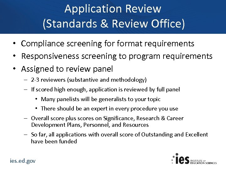Application Review (Standards & Review Office) • Compliance screening format requirements • Responsiveness screening