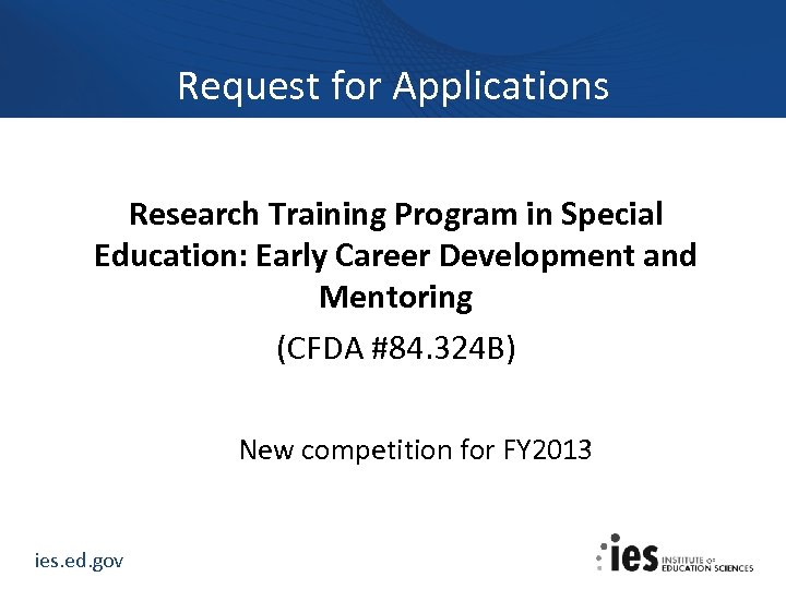 Request for Applications Research Training Program in Special Education: Early Career Development and Mentoring