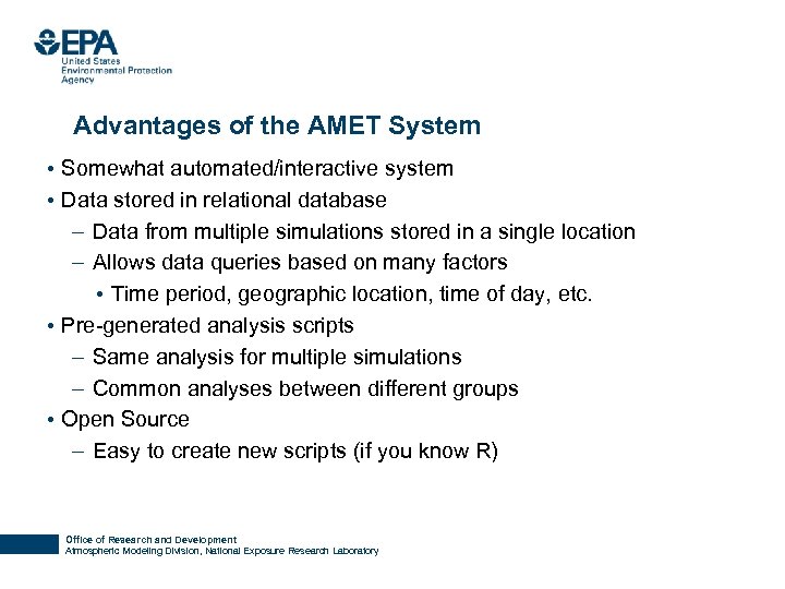 Advantages of the AMET System • Somewhat automated/interactive system • Data stored in relational