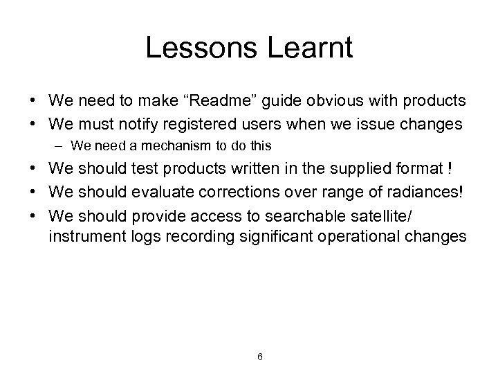 Lessons Learnt • We need to make “Readme” guide obvious with products • We