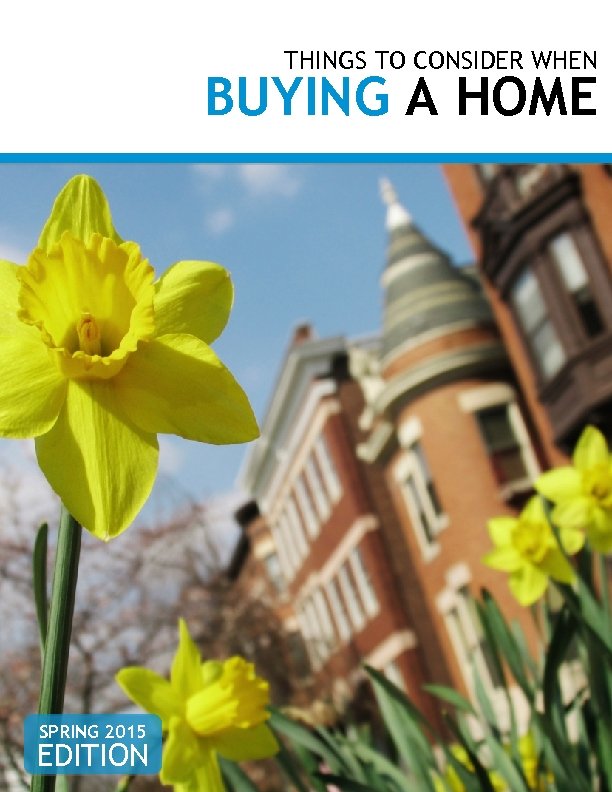 THINGS TO CONSIDER WHEN BUYING A HOME SPRING 2015 EDITION 