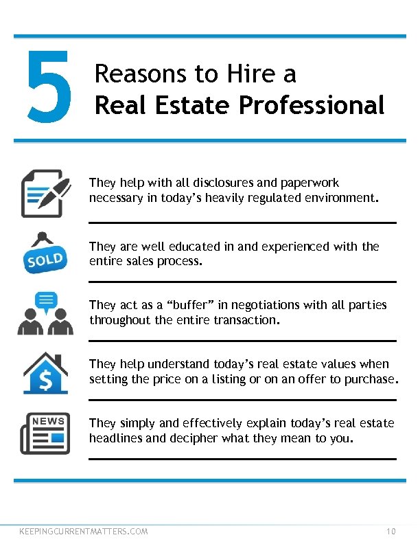 5 Reasons to Hire a Real Estate Professional They help with all disclosures and