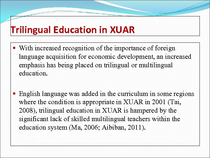 Trilingual Education in XUAR § With increased recognition of the importance of foreign language