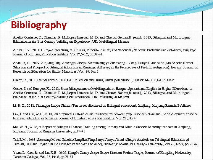 Bibliography Abello-Contesse, C. , Chandler, P. M. , Lopez-Jimenez, M. D. and Chacon-Beltran, R.