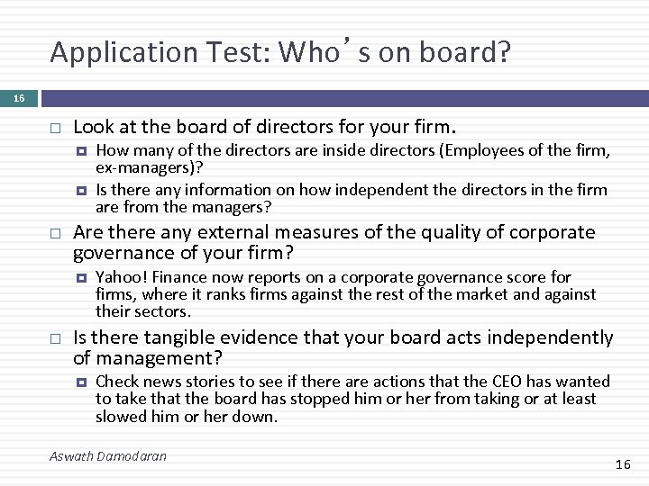 Application Test: Who’s on board? 16 Look at the board of directors for your