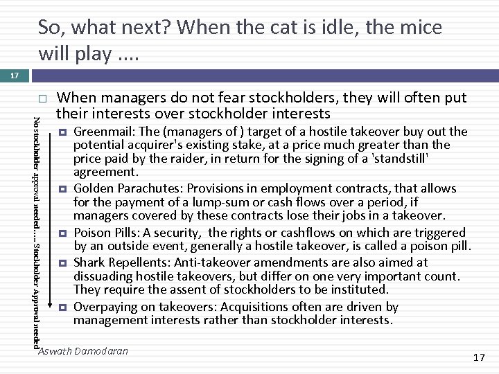 So, what next? When the cat is idle, the mice will play. . 17