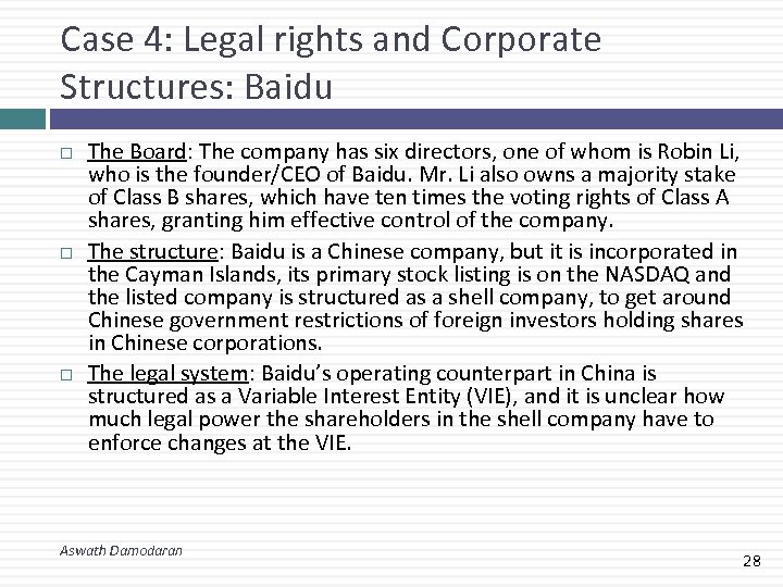 Case 4: Legal rights and Corporate Structures: Baidu The Board: The company has six